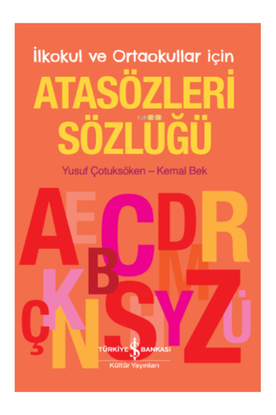 TÜRKİYE İŞ BANKASI KÜLTÜR YAYINLARI Atasözleri Sözlüğü – İlkokul ve Ortaokull...