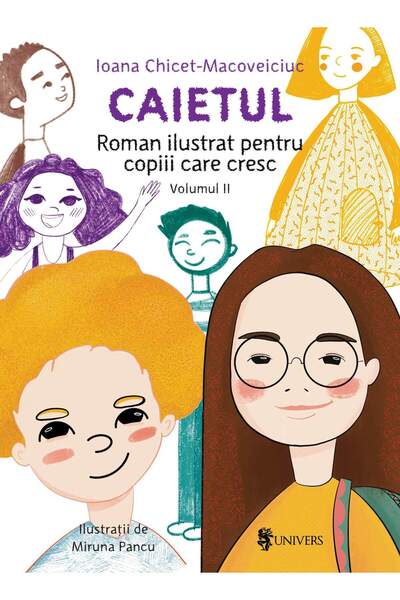 Editura Univers Caietul, roman ilustrat pentru copiii care cresc mari – volum...