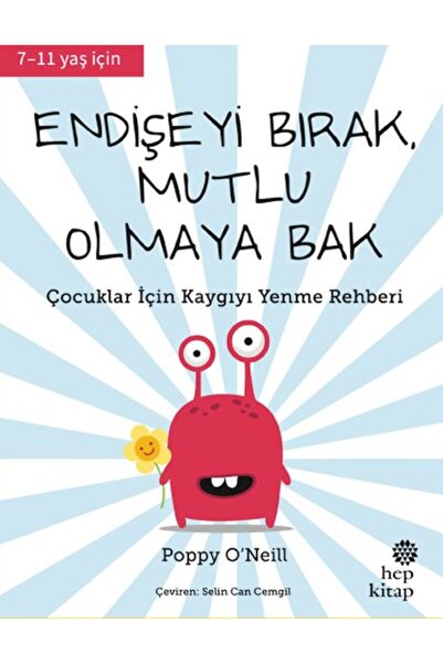 Hep Kitap Endişeyi Bırak, Mutlu Olmaya Bak