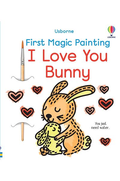 Usborne First Magic Painting I Love You Bunny