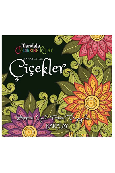 Karatay Yayınları MANDALA BOYAMA KİTABI RAHATLATAN ÇİÇEKLER