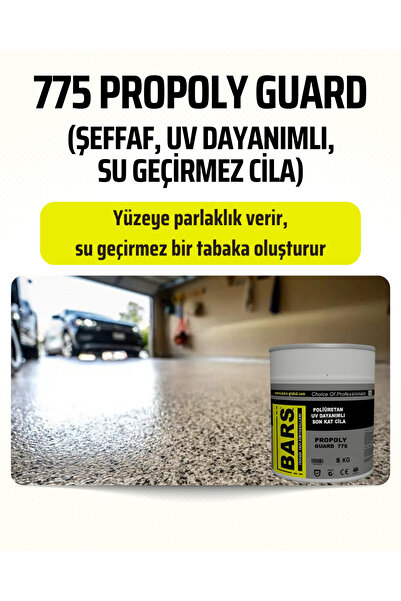 BARS 775 PROPOLY Şeffaf UV Dayanımlı Poliüretan Cila, Su Yalıtımı, Ahşap, Taş, Beton, Metal Koruma