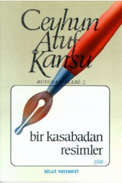 Bilgi Yayınevi Bir Kasabadan Resimler