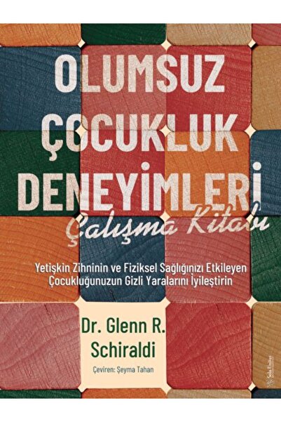 Sola Unitas Olumsuz Çocukluk Deneyimleri Çalışma Kitabı Glenn R. Schiraldi