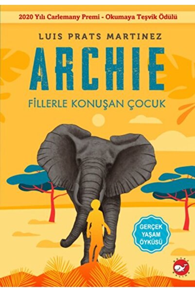 Beyaz Balina Yayınları Archıe - Fillerle Konuşan Çocuk