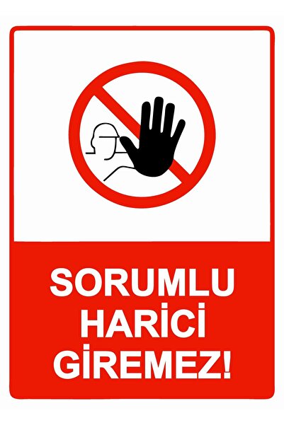 BBO REKLAM The Responsible External Cannot Enter! Warning Sign Sheet 50X70 cm