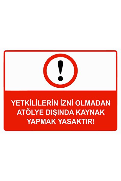 ZiPrinter Welding Outside Workshop Without Permission Is Prohibited Isg Warning Sign Pvc A4 21X30 cm