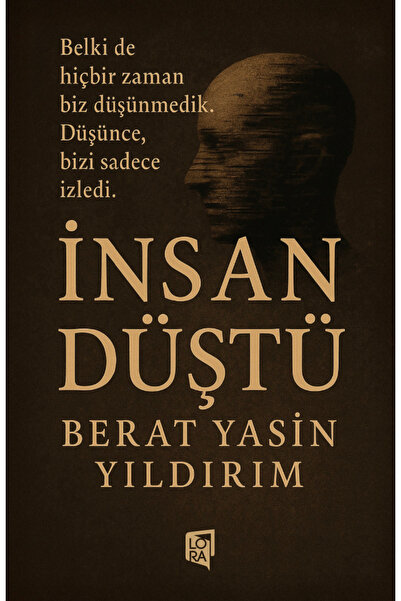 Lora Yayıncılık Berat Yasin Yıldırım - İnsan Düştü