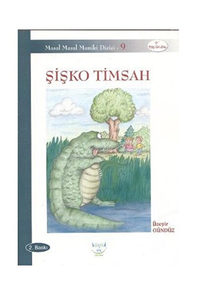 Küçük Ev Yayınları Şişko Timsah