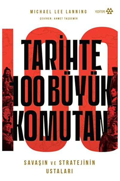 Yeditepe Yayınevi Tarihte 100 Büyük Komutan