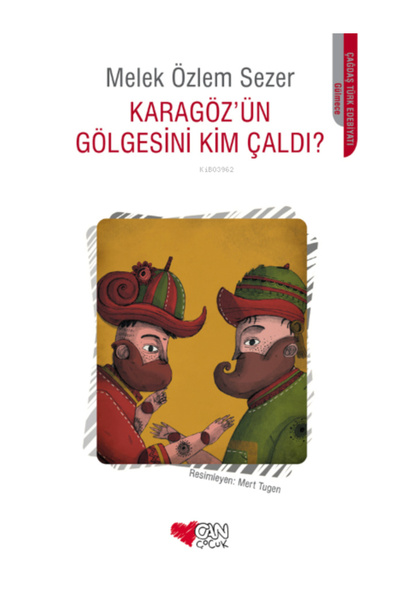 Can Çocuk Karagöz'ün Gölgesini Kim Çaldı? Melek Özlem Sezer