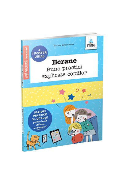Editura Gama Ecrane. Bune practici explicate copiilor