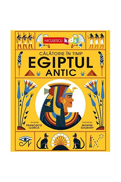Editura Niculescu Egiptul antic. Calatorie in timp