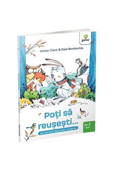 Editura Gama Poti sa reusesti...