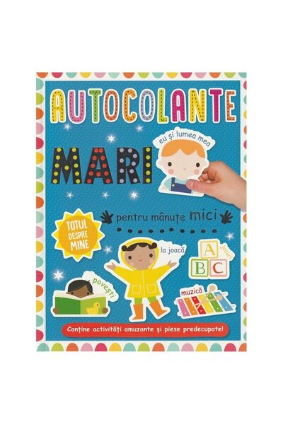Editura Prut International Autocolante mari pentru manute mici:Totul despre mine