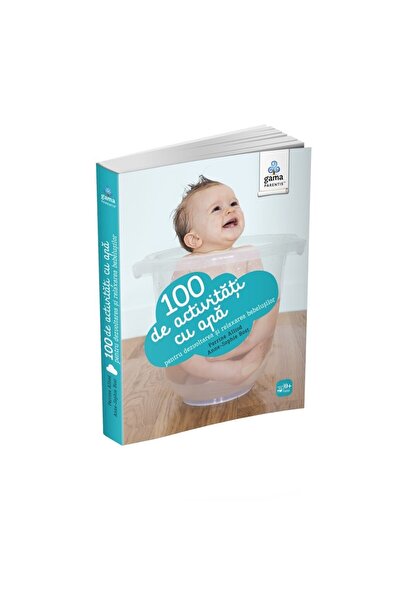 Editura Gama 100 δραστηριότητες στο νερό για την ανάπτυξη και χαλάρωση του μωρού