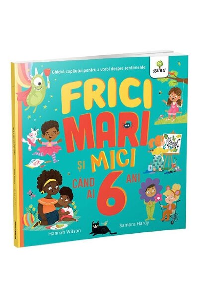 Editura Gama Μεγάλοι και μικροί φόβοι όταν είσαι 6 χρονών