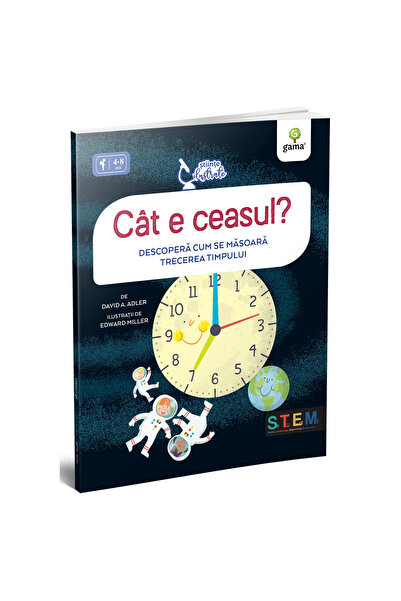Editura Gama Cat e ceasul? Descopera cum se masoara trecerea timpului