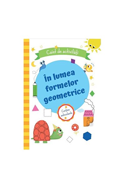 Editura Prut International In lumea formelor geometrice.Caiet de activitati