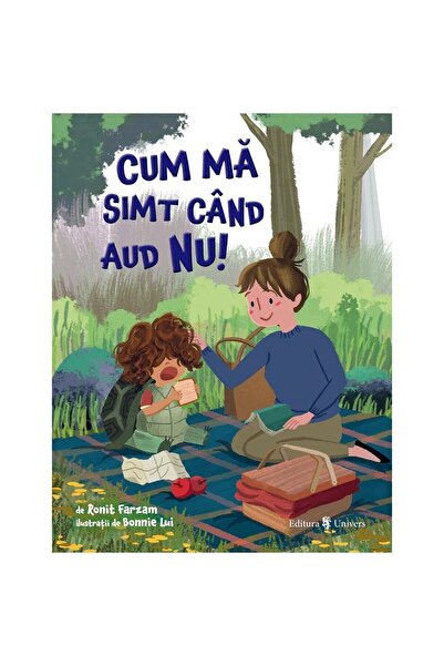 Editura Univers Cum ma simt cand aud NU!