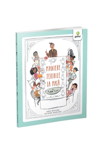 Editura Gama Maniere teribile la masa