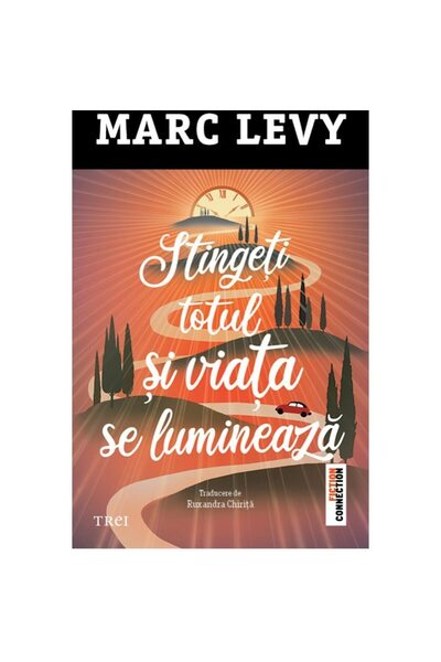 Editura Trei Stingeti totul si viata se lumineaza