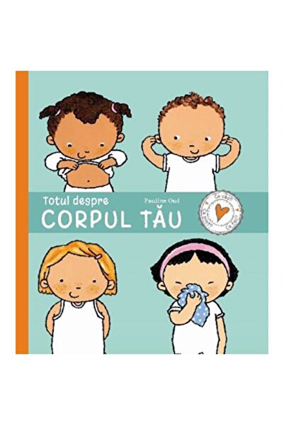 Editura Prut International Totul despre corpul tau