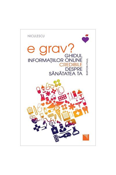 Editura Niculescu Is it serious? The guide to credible online information about your health