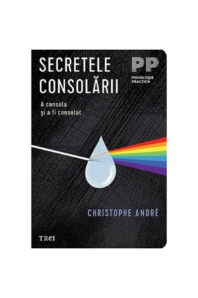 Editura Trei The secrets of consolation