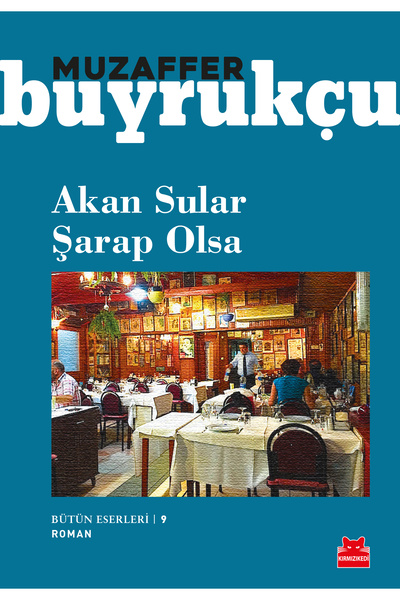 Kırmızı Kedi Yayınları Akan Sular Şarap Olsa