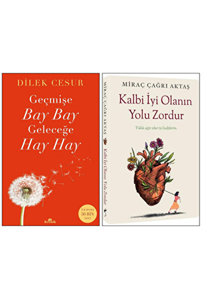 Kronik Kitap Geçmişe Bay Bay, Geleceğe Hay Hay (Dilek Cesur)+Kalbi İyi Olanın...