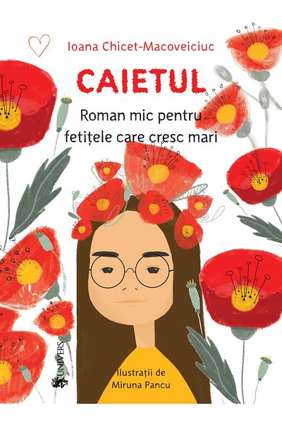 Editura Univers Caietul, roman mic pentru fetițele care cresc mari, Ioana Chicet-Macoveiciuc