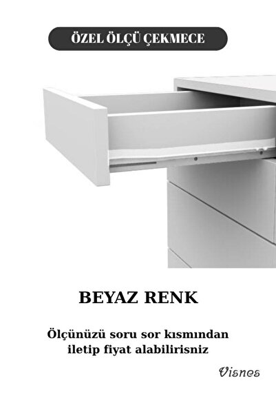 VISNES Özel Ölçü Dolap Çekmecesi Mutfak Çekmece Komodin Çekmece Beyaz