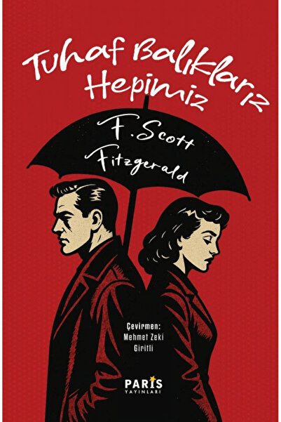 Paris Yayınları Tuhaf Balıklarız Hepimiz / F. Scott Fitzgerald / Paris Yayınl...