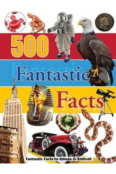 North Parade Publishing Encyclopedia - 500 FANTASTIC FACTS - HUMAN BODY - 124 pages