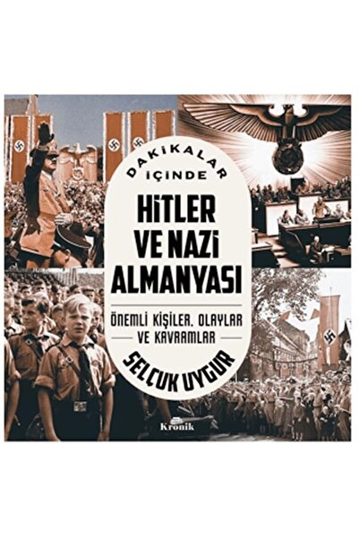 Kronik Kitap Dakikalar İçinde Hitler ve Nazi Almanyası