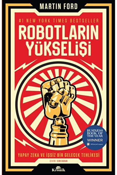 Kronik Kitap Robotların Yükselişi - Yapay Zeka ve İşsiz Bir Gelecek Tehlikesi