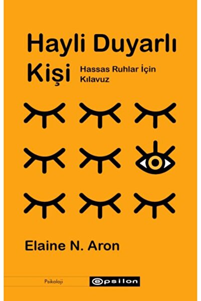 Epsilon Yayınevi Hayli Duyarlı Kişi - Hassas Ruhlar için Kılavuz