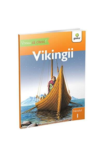 Editura Gama Vikingii/Vreau sa citesc! Nivelul 1