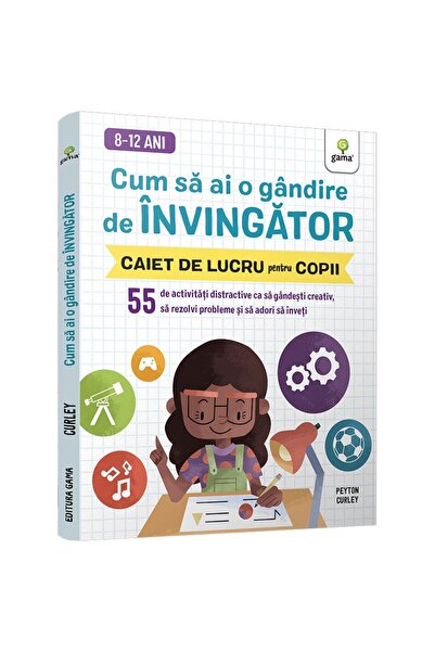Editura Gama Cum sa ai o gandire de invingator/ Stare de bine