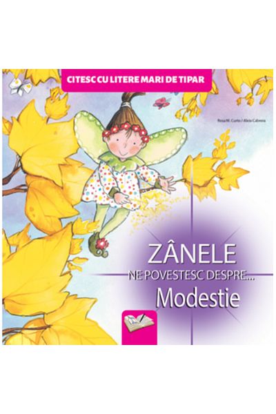 Editura Ars Libri Zanele ne povestesc despre modestie - Litere de de tipar - Rosa M. Curto / Aleix Cabrera