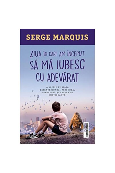 Editura Trei Ziua in care am inceput sa ma iubesc cu adevarat
