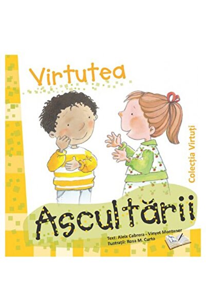 Editura Ars Libri Virtutea ascultarii - Aleix Cabrera - Vinyet Montaner