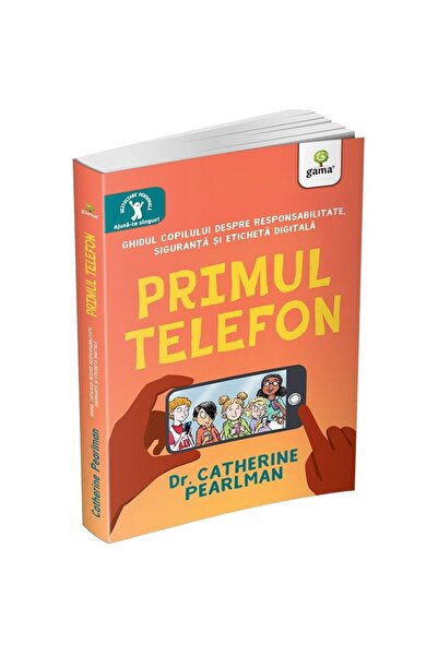 Editura Gama The first phone. A child's guide to responsibility