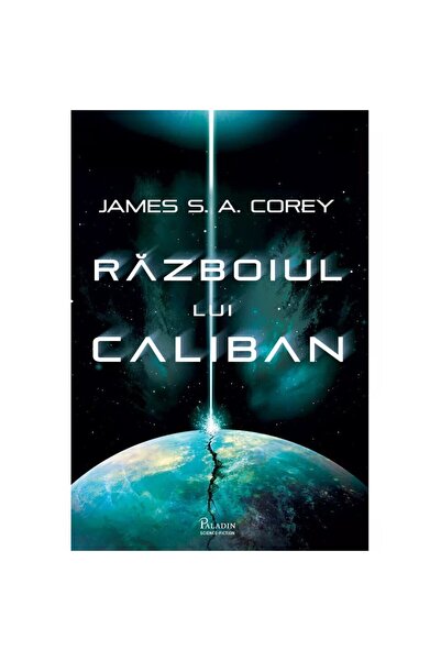 Editura Paladin Expanse 2. Razboiul lui Caliban