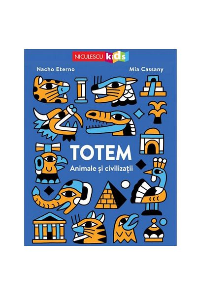 Editura Niculescu Totem. Animals and civilizations