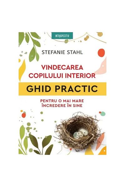Editura Litera Healing the Inner Child: A Practical Guide to Greater Self-Confidence