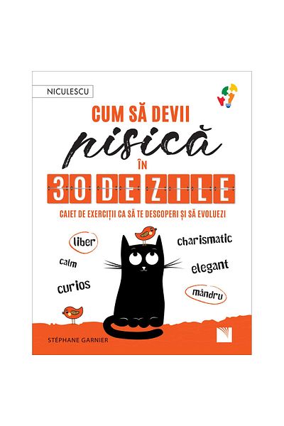 Editura Niculescu How to become a cat in 30 days. Exercise book to discover and evolve yourself