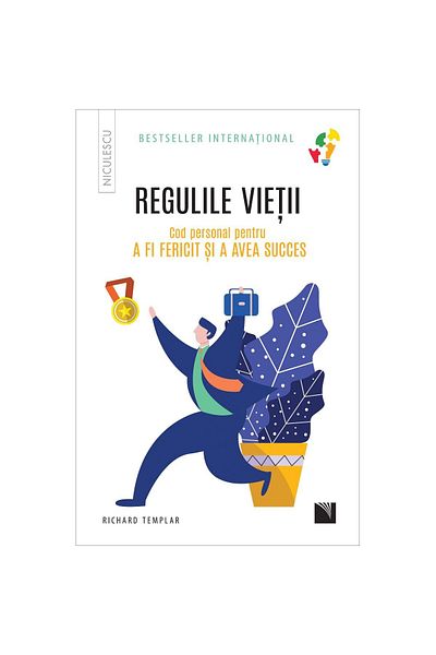 Editura Niculescu The rules of life. Personal code for being happy and successful