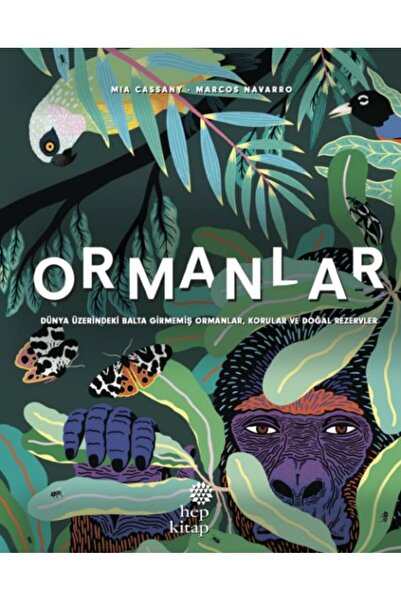 Hep Kitap Ormanlar - Dünya Üzerindeki Balta Girmemiş Ormanlar, Korular ve Doğ...